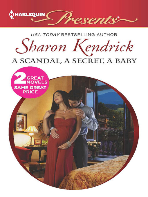 Title details for A Scandal, a Secret, a Baby: Marriage Scandal, Showbiz Baby! by Sharon Kendrick - Available